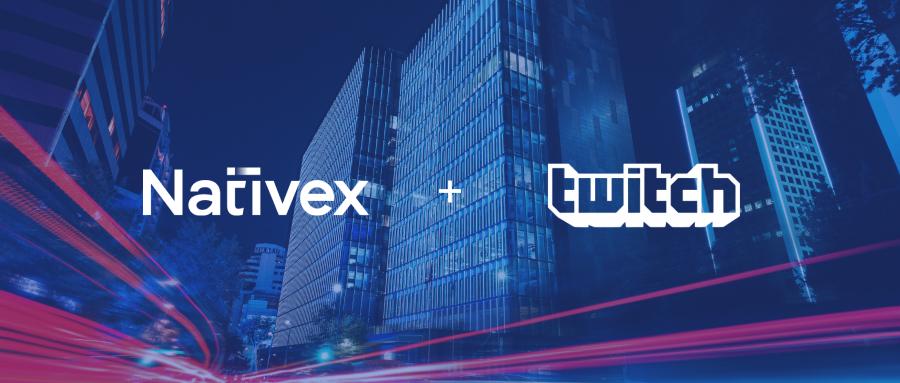 Nativex 成为 Twitch 官方授权代理商，用游戏社群塑造品牌增长